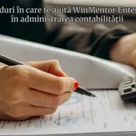12 motive pentru care să alegi WinMentor Enterprise pentru administrarea contabilității