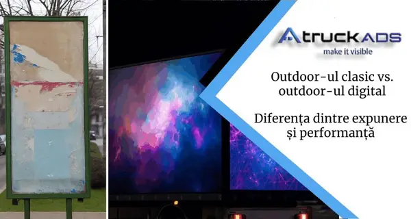 Outdoor-ul clasic vs. outdoor-ul digital: diferența dintre expunere și performanță